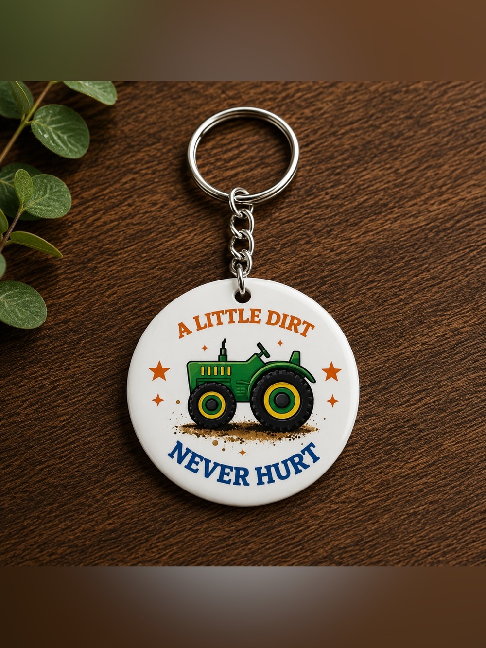 A Little Dirt Never Hurt Tractor Keychain